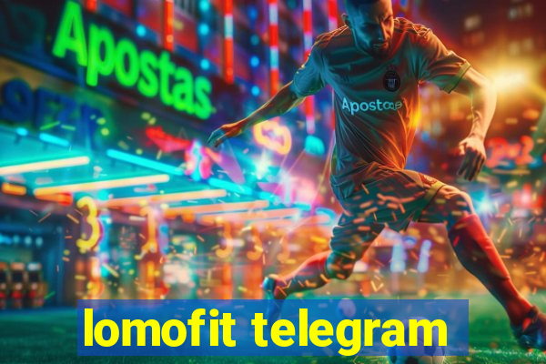 lomofit telegram